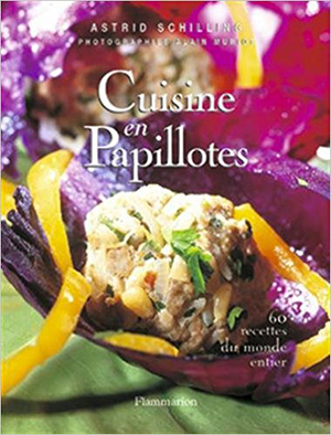 Cuisine en papillote : 60 recettes du monde
